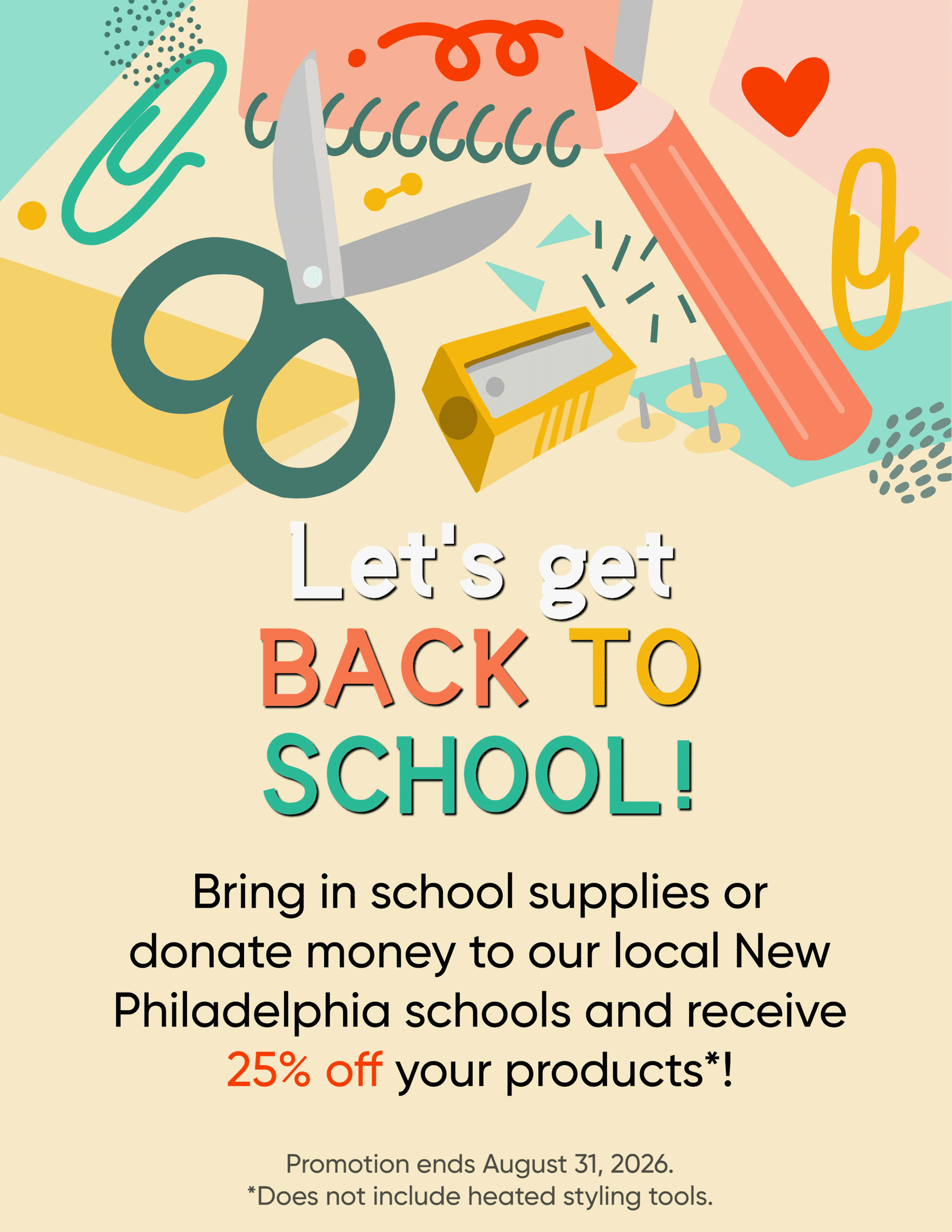 Back to School promo: Donate supplies for 25% off. Ends August 31, 2026. Excludes heating tools.